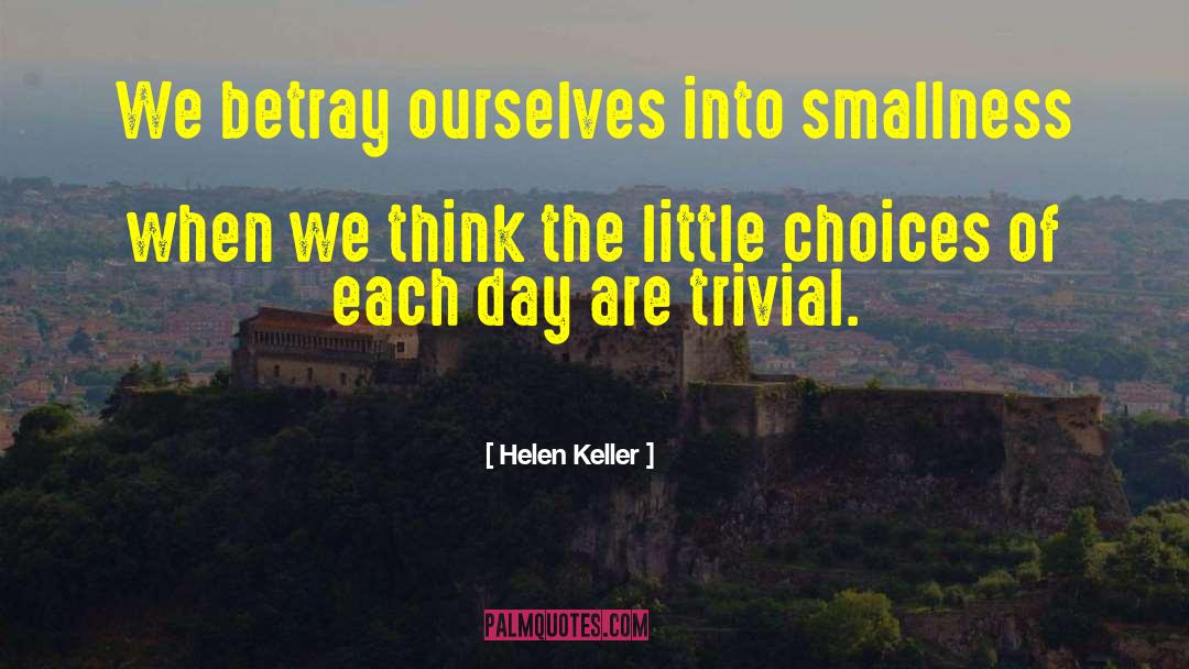 Smallness quotes by Helen Keller