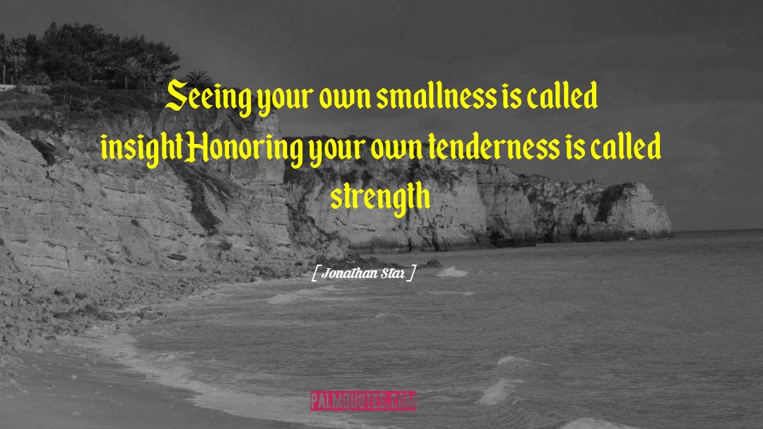Smallness quotes by Jonathan Star
