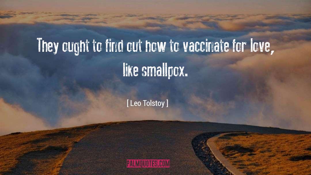 Smallpox Vaccination quotes by Leo Tolstoy