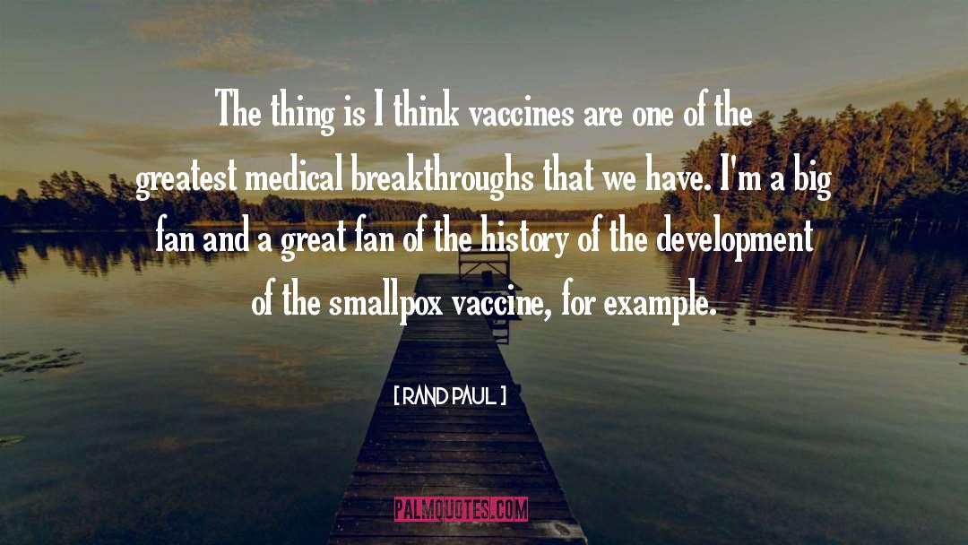 Smallpox Vaccine quotes by Rand Paul