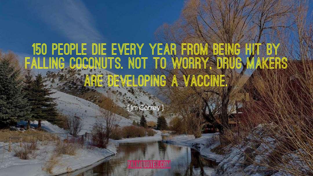 Smallpox Vaccine quotes by Jim Carrey