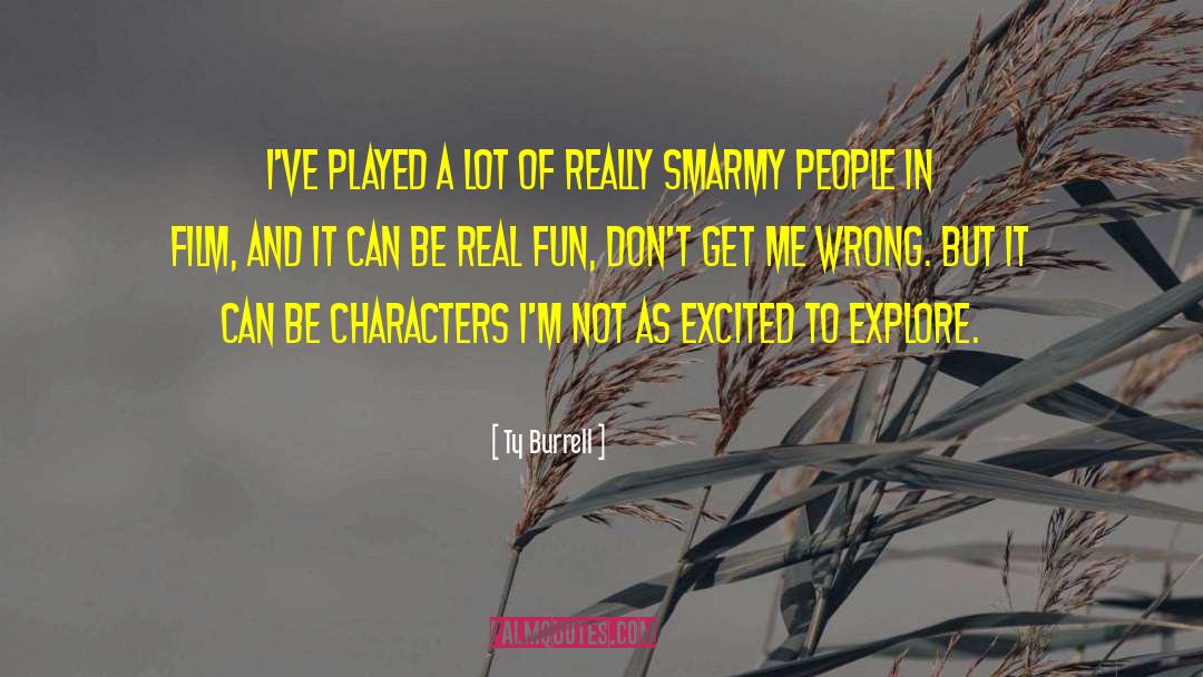Smarmy quotes by Ty Burrell