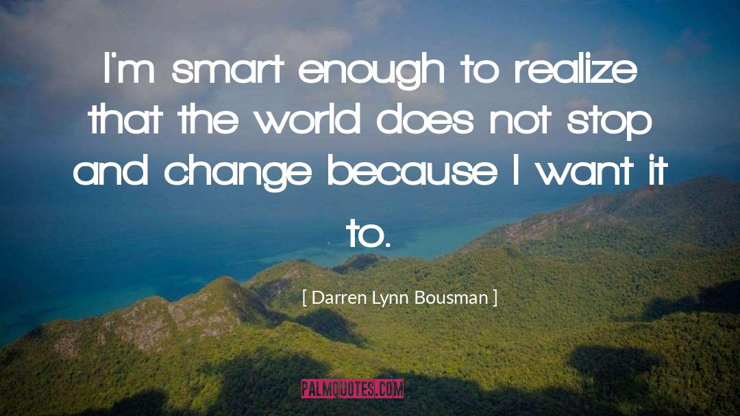 Smart Alecks quotes by Darren Lynn Bousman