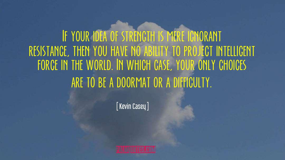 Smart Choices quotes by Kevin Casey