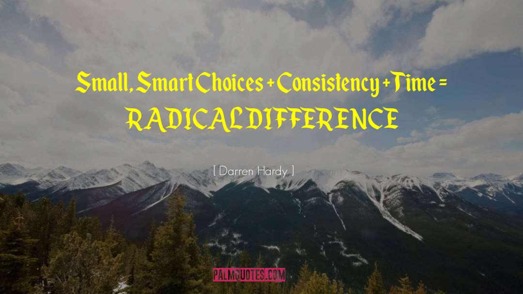 Smart Choices quotes by Darren Hardy
