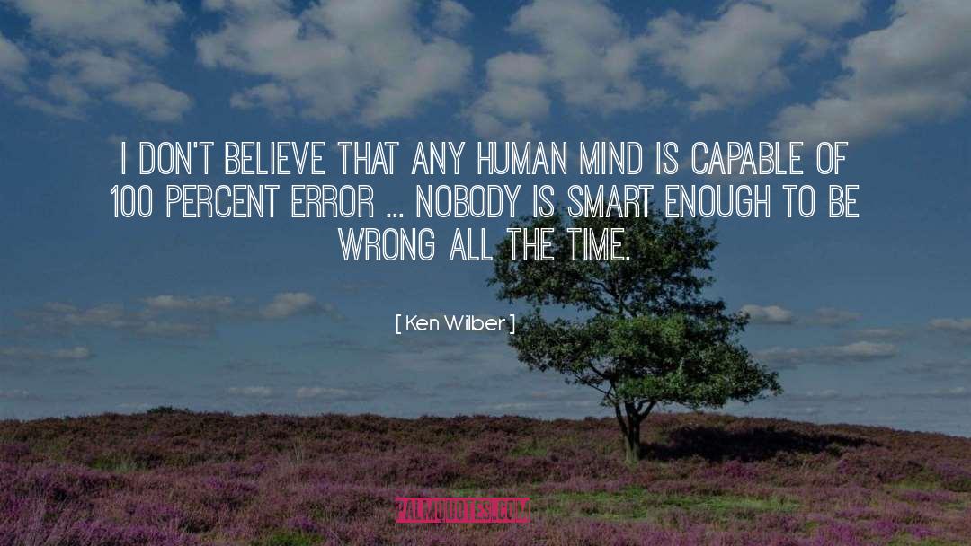 Smart Enough quotes by Ken Wilber