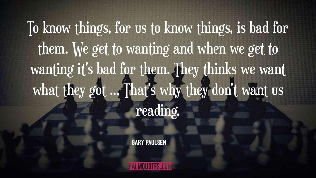 Smart Girls Get What They Want quotes by Gary Paulsen