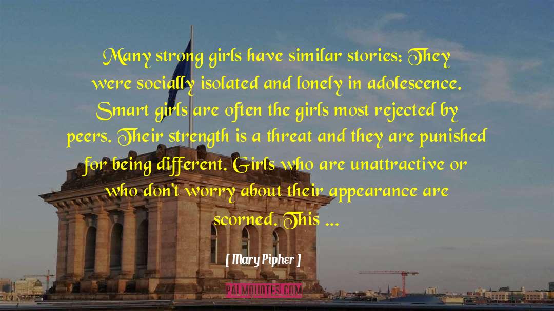 Smart Girls quotes by Mary Pipher