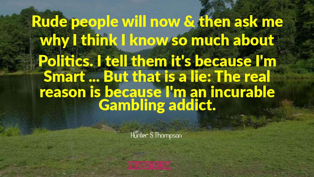 Smart Guy quotes by Hunter S. Thompson