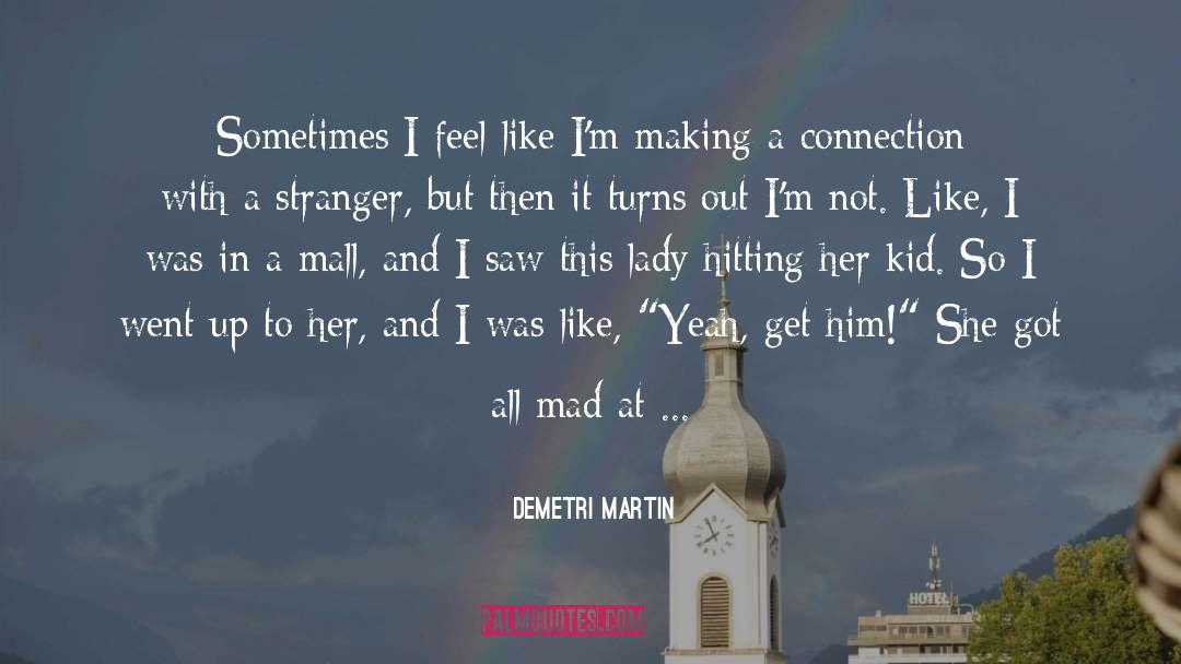Smart Kid quotes by Demetri Martin