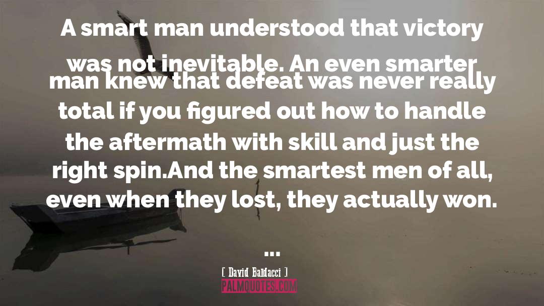 Smart Man quotes by David Baldacci