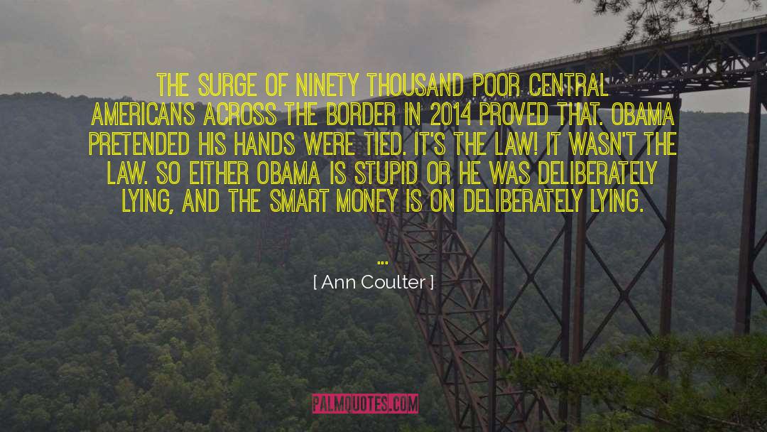 Smart Money quotes by Ann Coulter