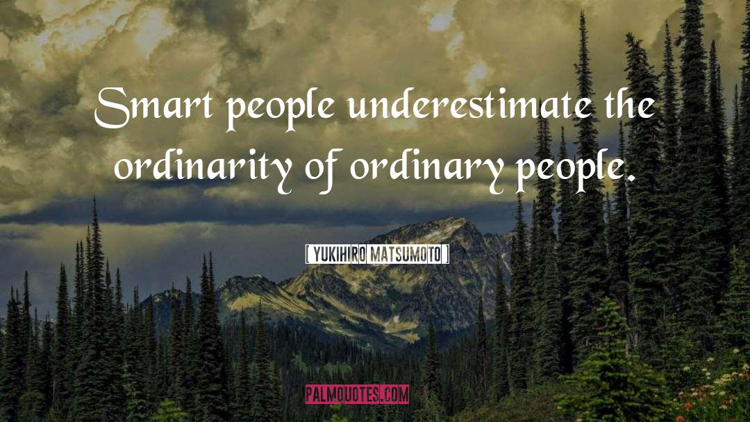 Smart People Brains quotes by Yukihiro Matsumoto