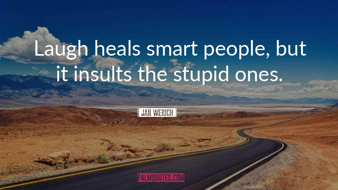 Smart People quotes by Jan Werich