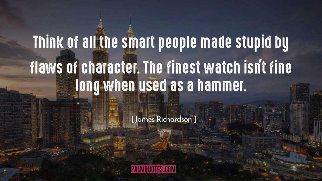 Smart People quotes by James Richardson
