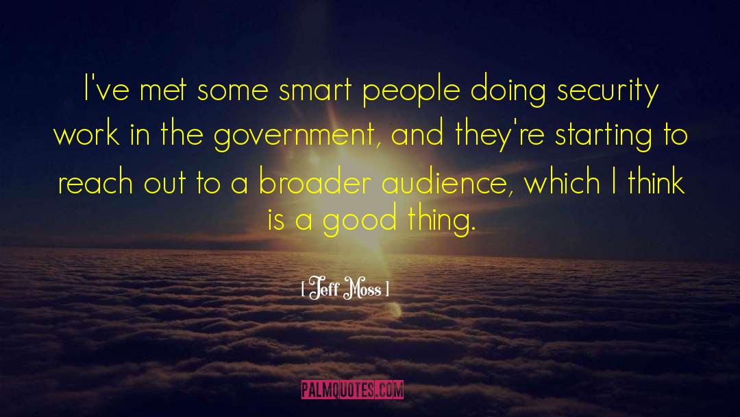 Smart People quotes by Jeff Moss