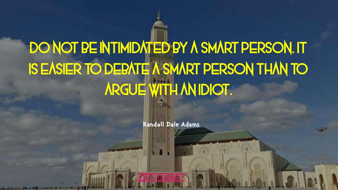 Smart Person quotes by Randall Dale Adams