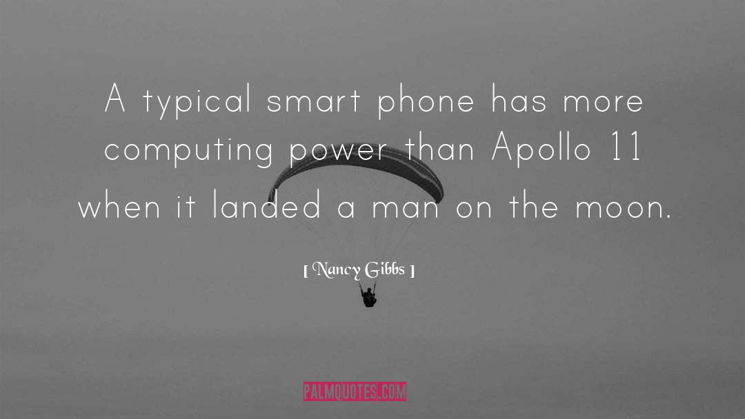 Smart Phone quotes by Nancy Gibbs