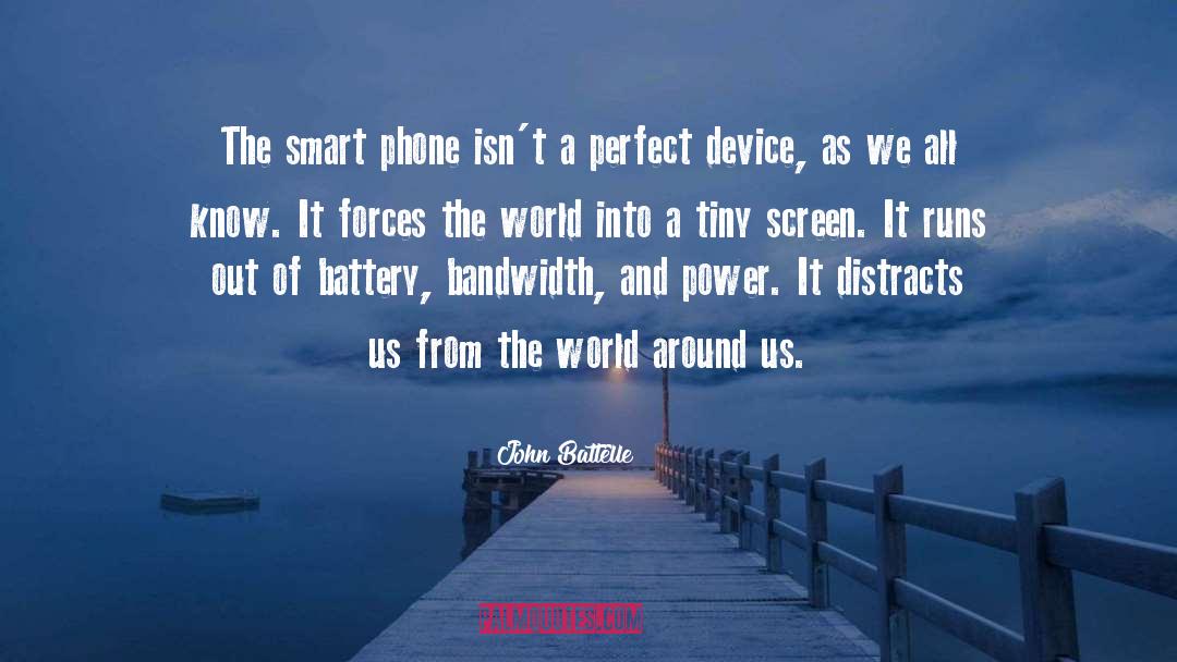 Smart Phone quotes by John Battelle