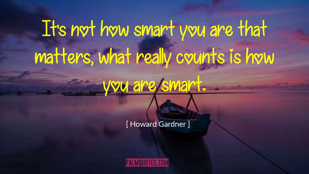 Smart Phones quotes by Howard Gardner