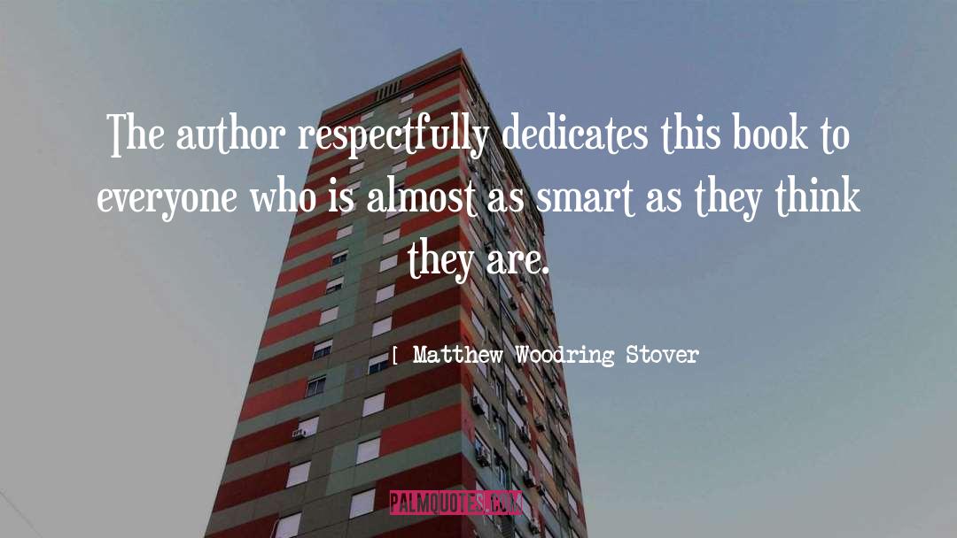 Smart quotes by Matthew Woodring Stover
