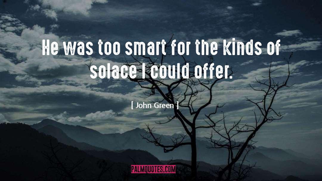 Smart Tech quotes by John Green