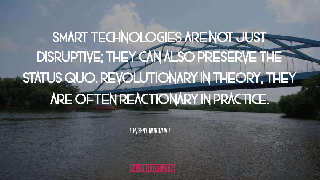 Smart Technology quotes by Evgeny Morozov