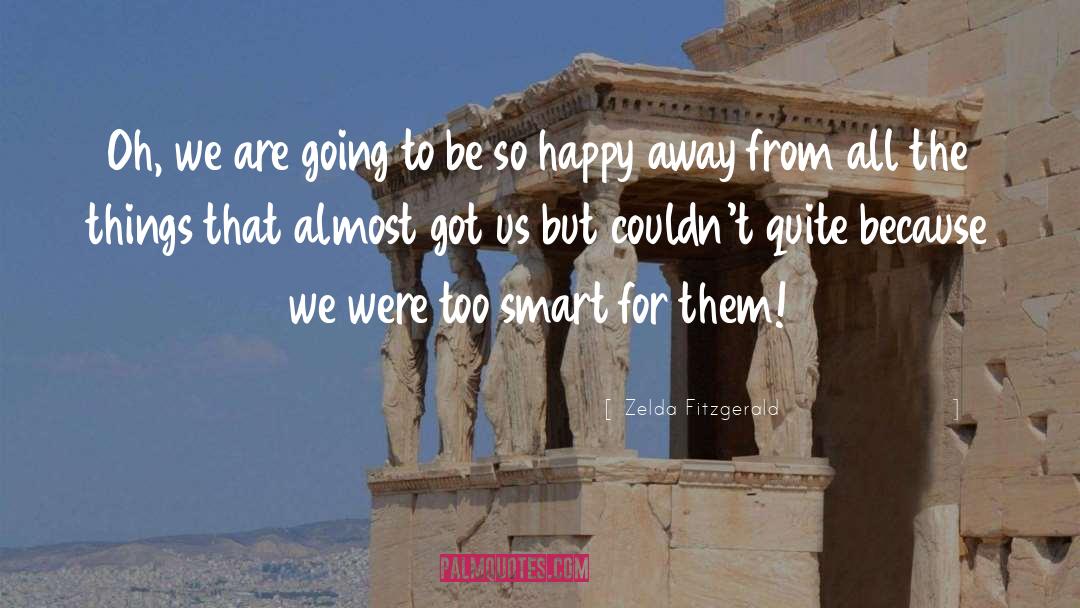 Smart Technology quotes by Zelda Fitzgerald