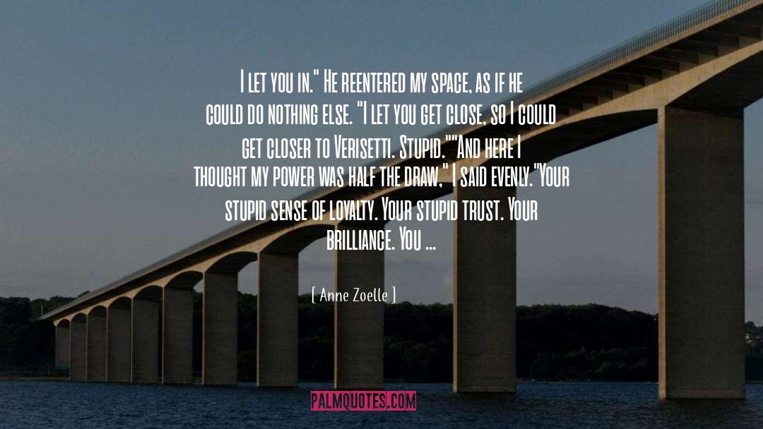 Smart Trust quotes by Anne Zoelle