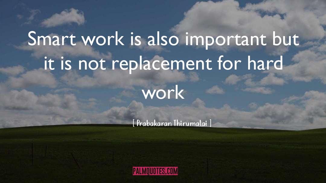 Smart Work quotes by Prabakaran Thirumalai