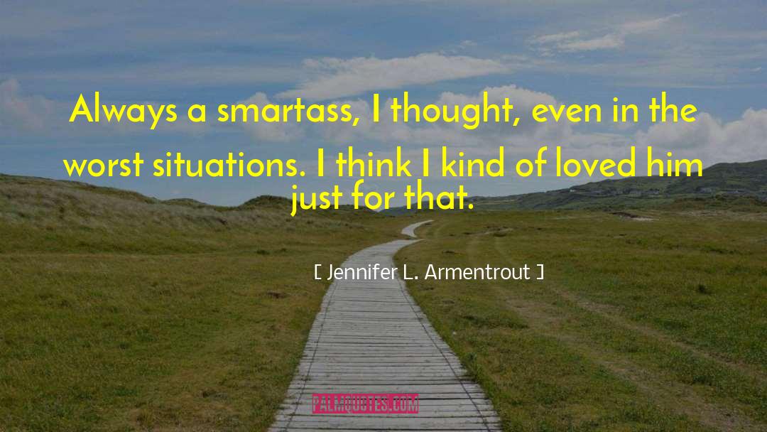 Smartass quotes by Jennifer L. Armentrout