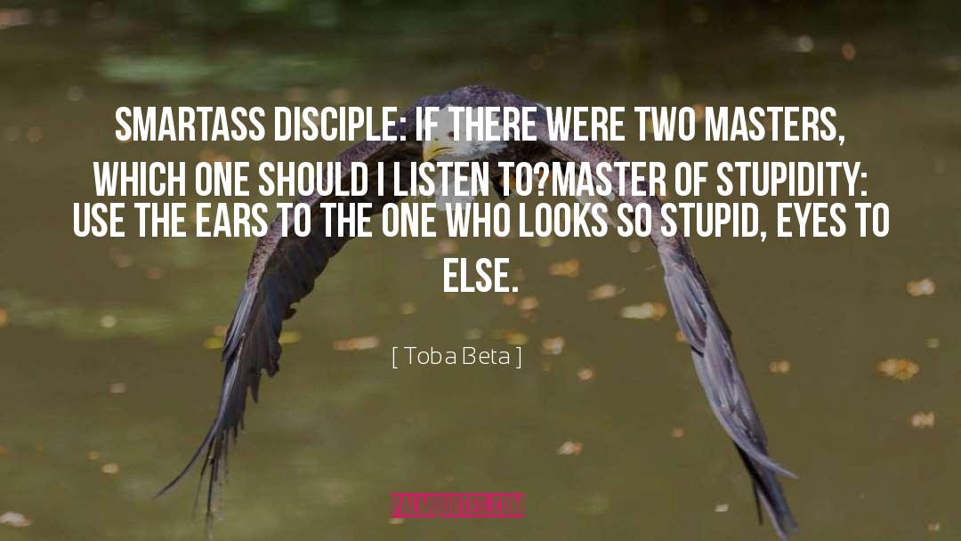 Smartass quotes by Toba Beta