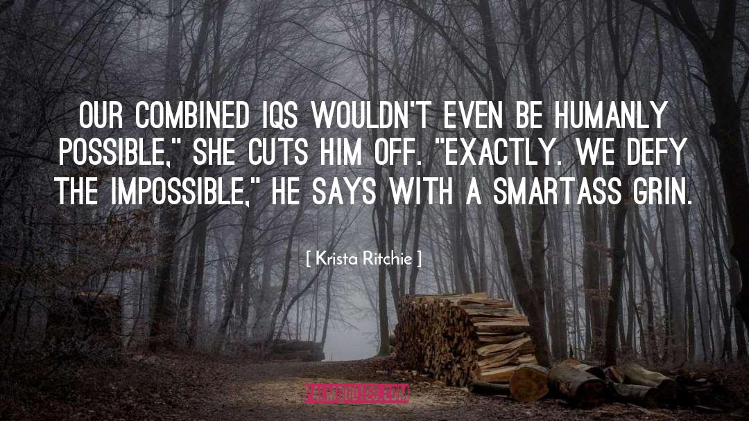 Smartass quotes by Krista Ritchie