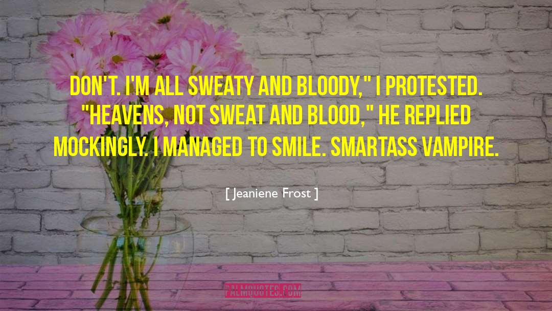 Smartass quotes by Jeaniene Frost