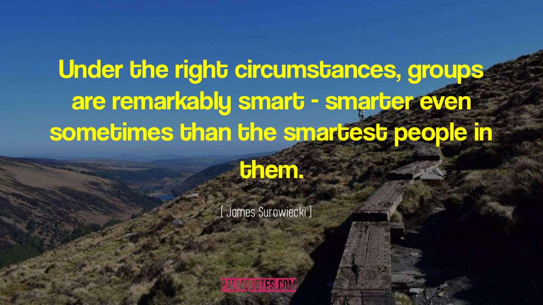 Smartest quotes by James Surowiecki