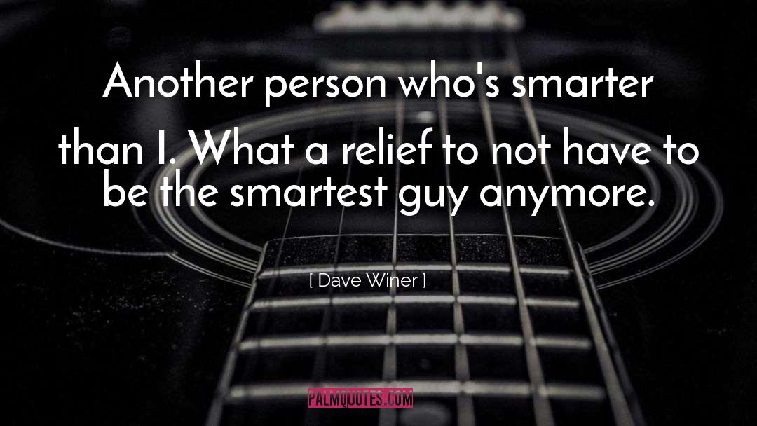 Smartest quotes by Dave Winer