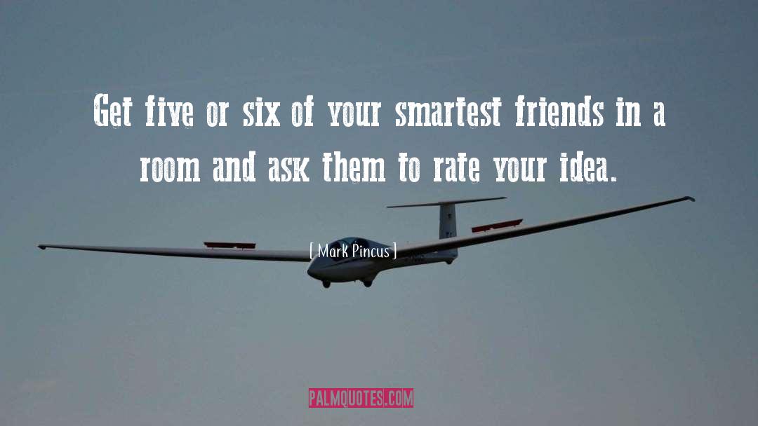 Smartest quotes by Mark Pincus