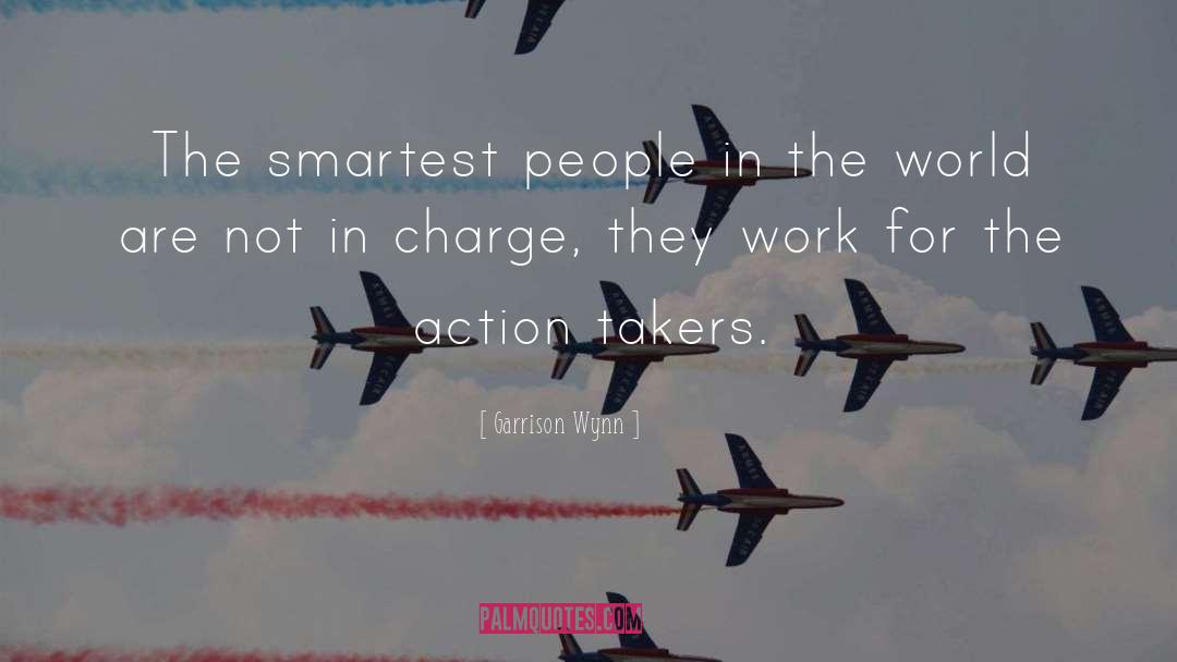 Smartest quotes by Garrison Wynn