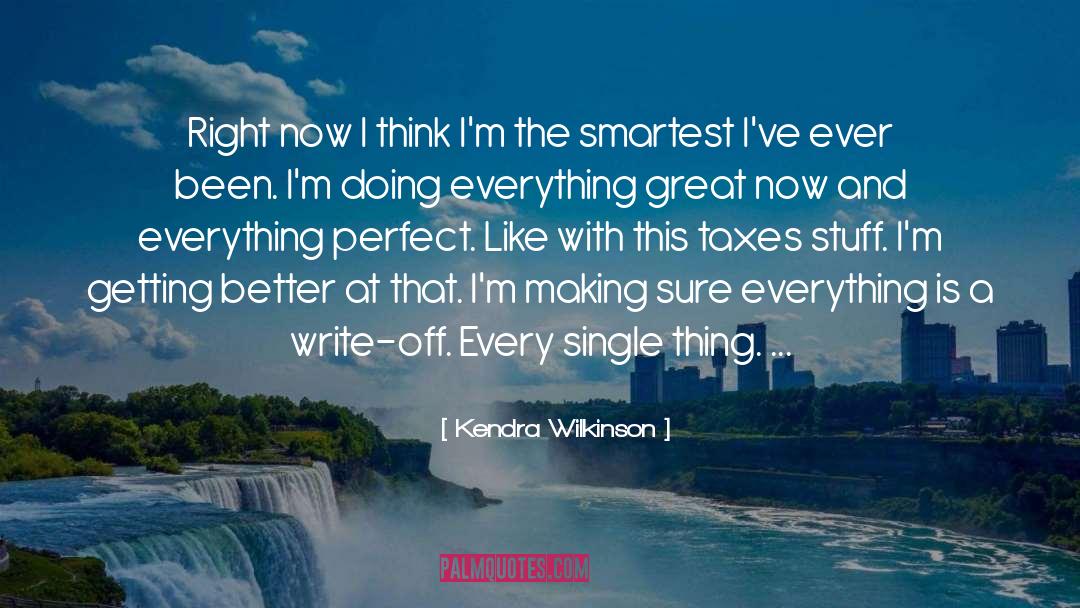 Smartest quotes by Kendra Wilkinson