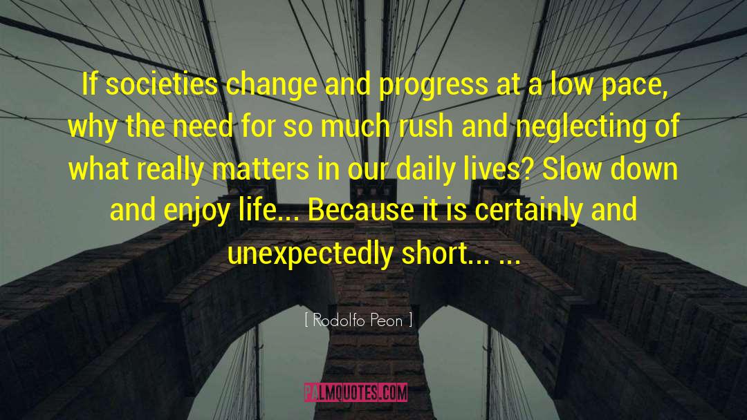 Smartest Short quotes by Rodolfo Peon