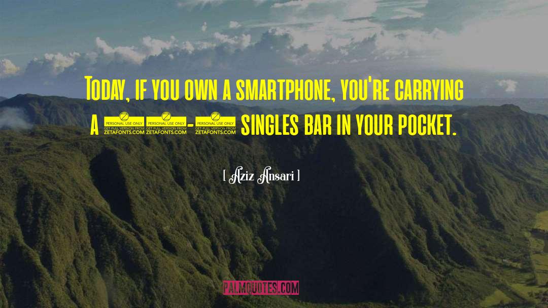 Smartphone quotes by Aziz Ansari