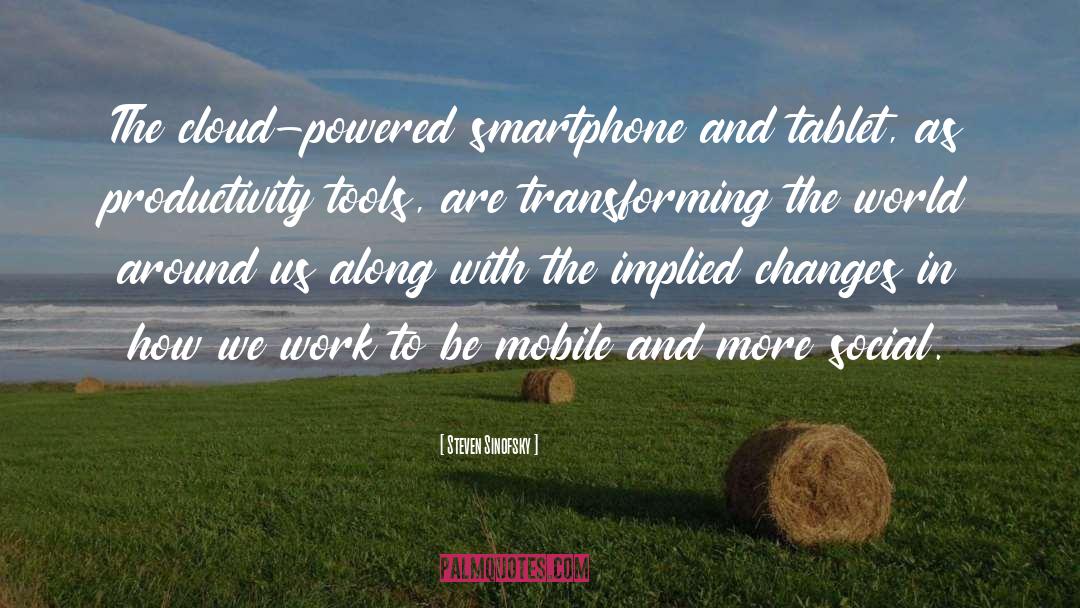 Smartphone quotes by Steven Sinofsky