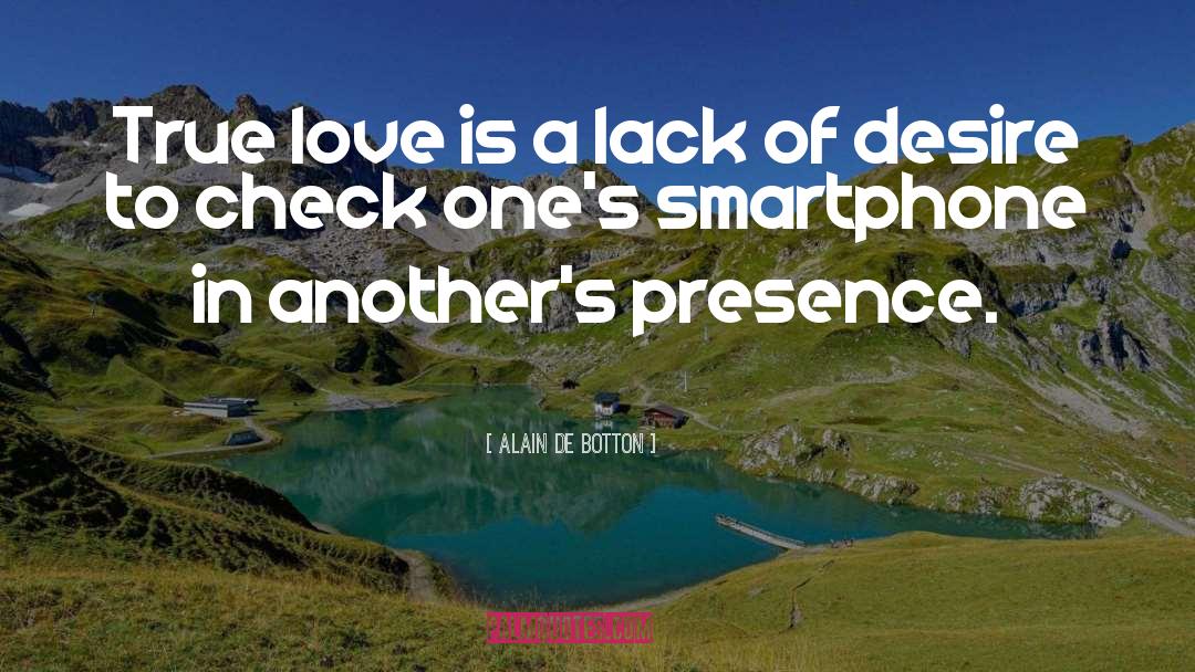 Smartphone quotes by Alain De Botton