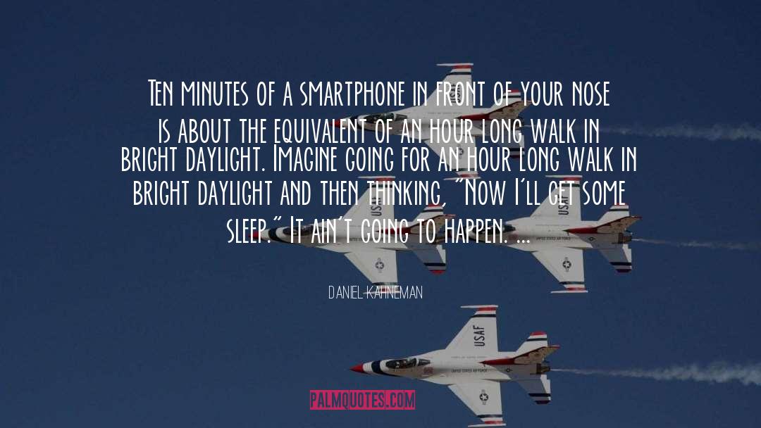 Smartphone quotes by Daniel Kahneman