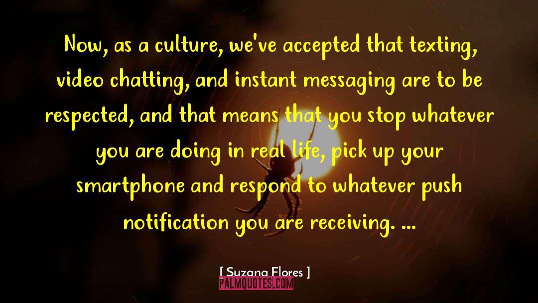 Smartphone quotes by Suzana Flores