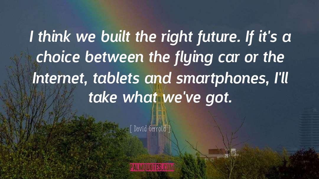 Smartphones quotes by David Gerrold