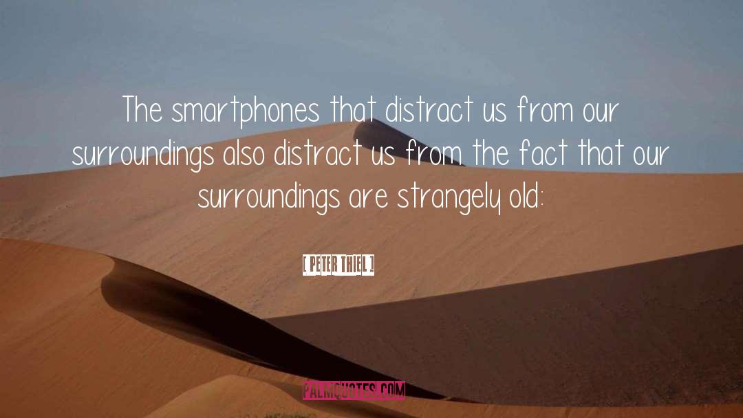 Smartphones quotes by Peter Thiel