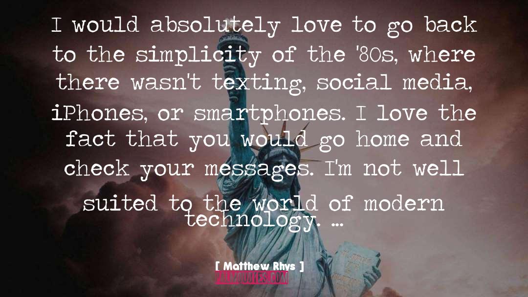 Smartphones quotes by Matthew Rhys