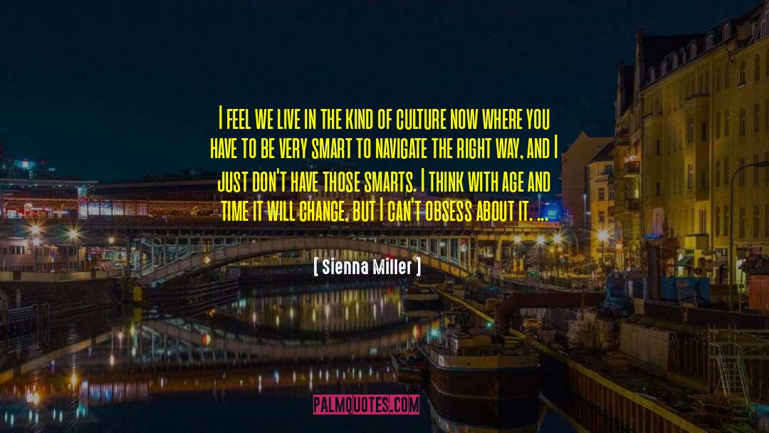 Smarts quotes by Sienna Miller