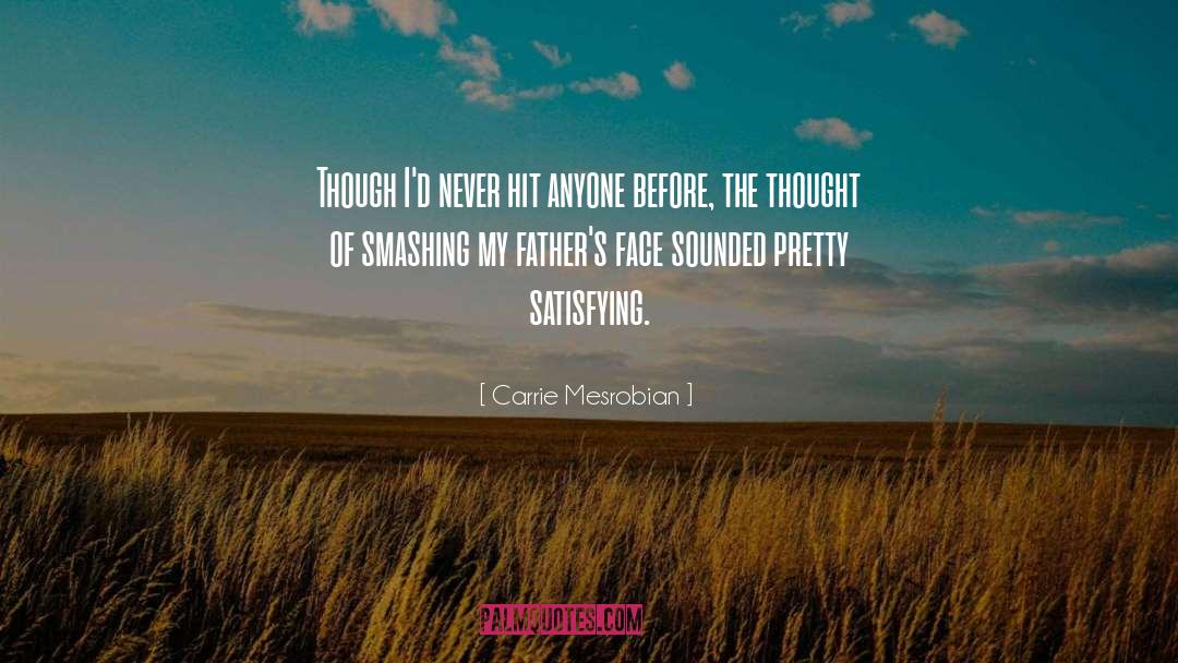 Smashing quotes by Carrie Mesrobian